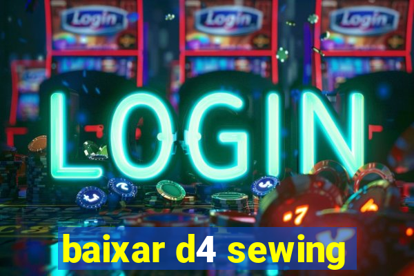 baixar d4 sewing